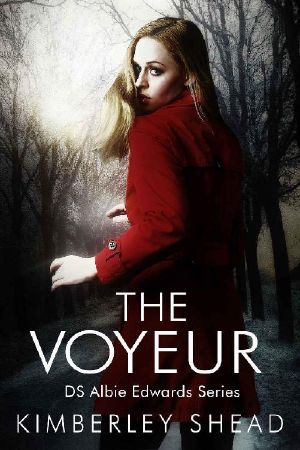 [DS Albie Edwards 01] • The Voyeur